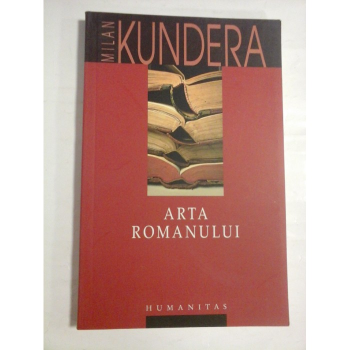 ARTA ROMANULUI - MILAN KUNDERA